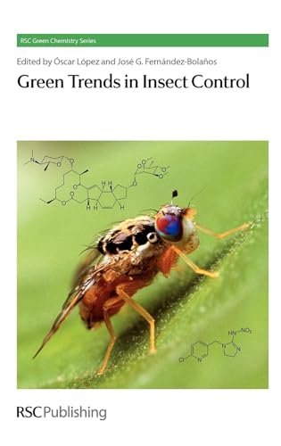 9781849731492: Green Trends in Insect Control: Rsc: Volume 11 (Green Chemistry Series)