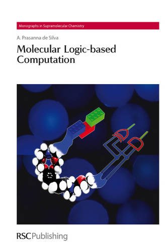 9781849733021: Molecular Logic-Based Computation (Monographs in Supramolecular Chemistry)