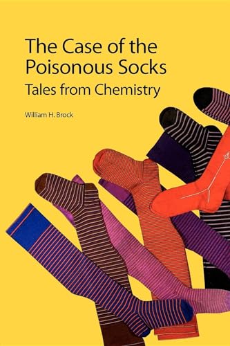 Stock image for The Case of the Poisonous Socks: Tales from Chemistry for sale by ThriftBooks-Dallas