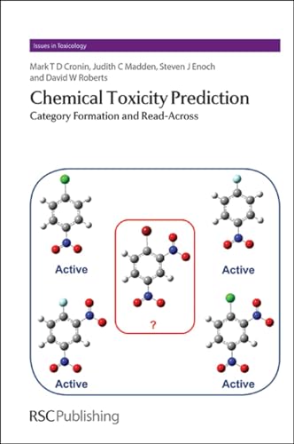 Imagen de archivo de Chemical Toxicity Prediciton: Category Formation and Read-across (Issues in Toxicology) a la venta por Y-Not-Books