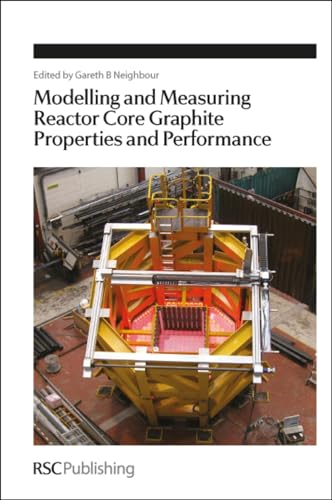 9781849733908: Modelling and Measuring Reactor Core Graphite Properties and Performance: Volume 342