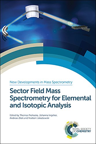 Stock image for SECTOR FIELD MASS SPECTROMETRY FOR ELEMENTAL AND ISOTOPIC ANALYSIS NEW DEVELOPMENTS IN MASS SPECTROMETRY (HB 2015) for sale by Basi6 International