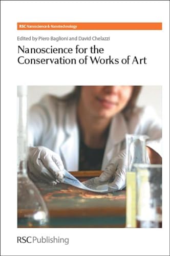 9781849735667: Nanoscience for the Conservation of Works of Art: Volume 28 (Nanoscience & Nanotechnology Series)