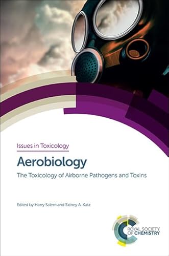 9781849735940: Aerobiology: The Toxicology of Airborne Pathogens and Toxins: Volume 25 (Issues in Toxicology)