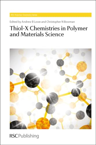 Stock image for Thiol-x Chemistries in Polymer and Materials Science for sale by Revaluation Books