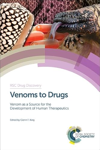9781849736633: Venoms to Drugs: Venom as a Source for the Development of Human Therapeutics (Drug Discovery, Volume 42)