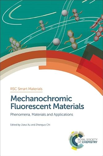 Stock image for MECHANOCHROMIC FLUORESCENT MATERIALS : PHENOMENA, MATERIALS AND APPLICATIONS for sale by Basi6 International