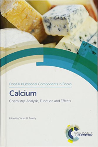 9781849738873: Calcium: Chemistry, Analysis, Function and Effects: Volume 10 (Food and Nutritional Components in Focus)