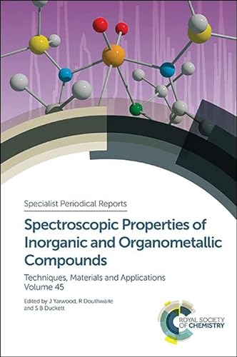 9781849739191: Spectroscopic Properties of Inorganic and Organometallic Compounds: Techniques, Materials and Applications (45)