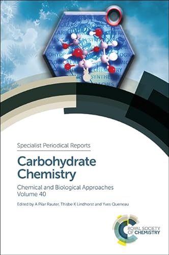 Beispielbild fr CARBOHYDRATE CHEMISTRY CHEMICAL AND BIOLOGICAL APPROACHES VOL 40 (HB 2014) zum Verkauf von Basi6 International
