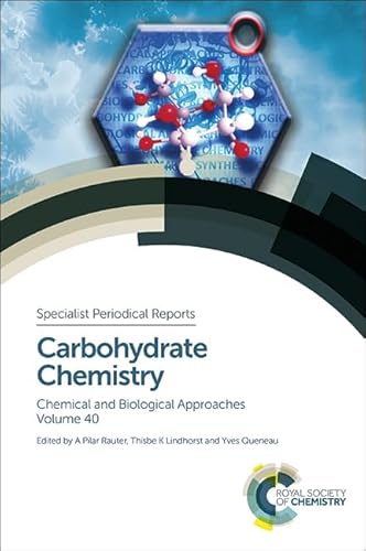 9781849739658: Carbohydrate Chemistry: Chemical and Biological Approaches: Volume 40