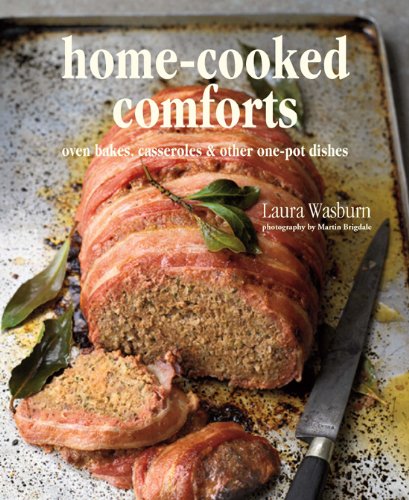 9781849750370: Home-Cooked Comforts: Oven Bakes, Casseroles, & Other One-Pot Dishes