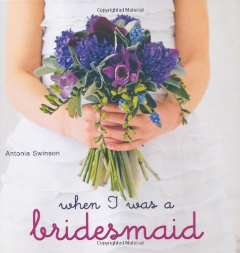 9781849750493: When I Was a Bridesmaid