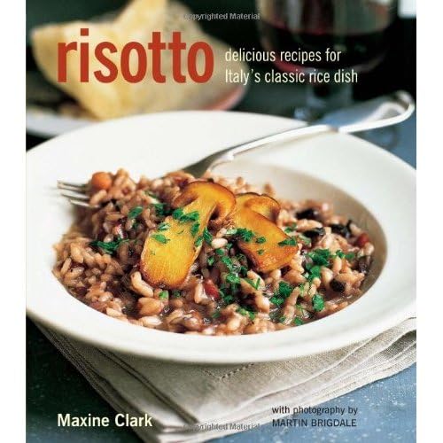 Beispielbild fr Risotto: Delicious Recipes for Italy's Classic Rice Dish zum Verkauf von Wonder Book