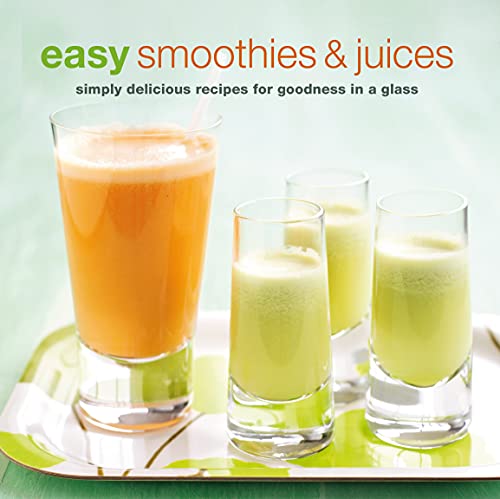 Imagen de archivo de Easy Smoothies & Juices: Simply delicious recipes for goodness in a glass a la venta por WorldofBooks
