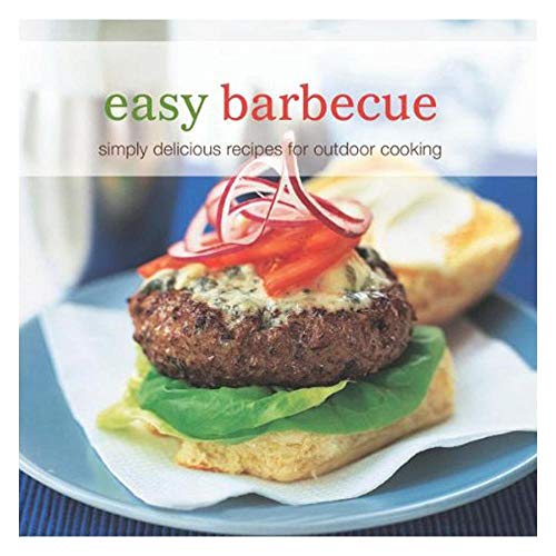 9781849751100: Easy Barbecues: Simply Delicious Recipes for Outdoor Cooking