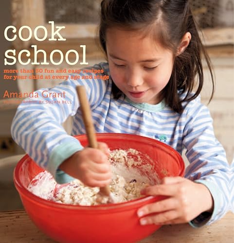 Imagen de archivo de Cook School: More than 50 fun and easy recipes for your child at every age and stage a la venta por Wonder Book