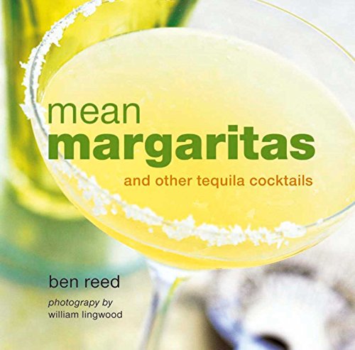 Imagen de archivo de Mean Margaritas: and other tequila cocktails a la venta por SecondSale
