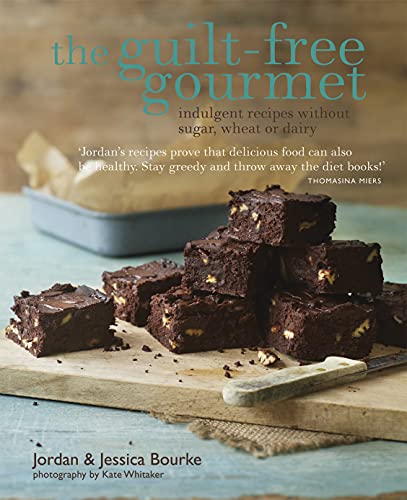 Stock image for The Guilt-free Gourmet: Indulgent recipes without sugar, wheat or dairy for sale by SecondSale