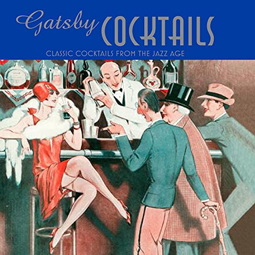 Beispielbild fr Gatsby Cocktails: Classic cocktails from the jazz age zum Verkauf von Reuseabook