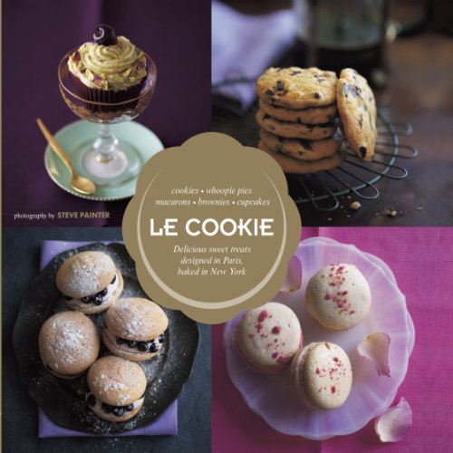 Imagen de archivo de Le Cookie: Delicious Sweet Treats Designed in Paris, Baked in New York a la venta por ThriftBooks-Atlanta