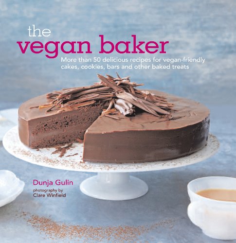 

The Vegan Baker: More than 50 delicious recipes for vegan-friendly cakes, cookies, bars and other baked treats