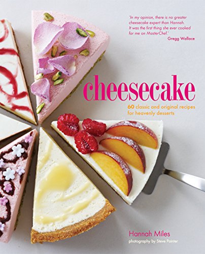 Beispielbild fr Cheesecake : 60 Classic and Original Recipes for Heavenly Desserts zum Verkauf von Better World Books
