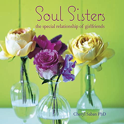 Beispielbild fr Soul Sisters : The Special Relationship of Girlfriends zum Verkauf von Better World Books