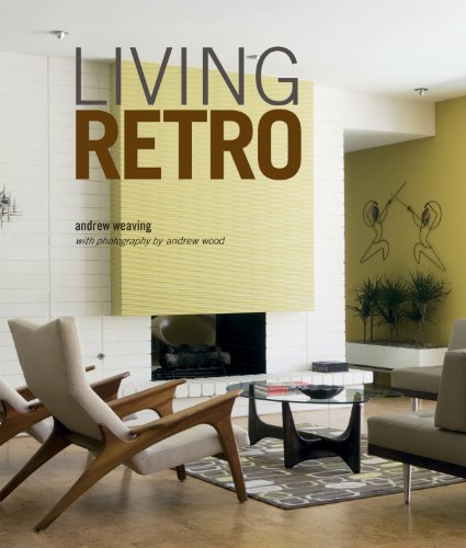 Beispielbild fr Living Retro: Fabulous retro homes, from Palm Springs to Paris zum Verkauf von MusicMagpie