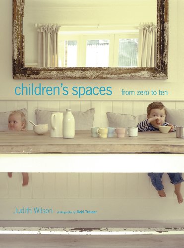 Childrens Spaces 0-10 (9781849753678) by Judith Wilson