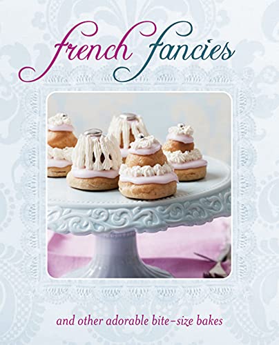 9781849754262: French Fancies: and other adorable bite-size bakes