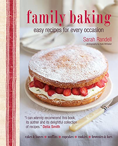 Family Baking: Easy recipes for every occasion (9781849754279) by Randell, Sarah