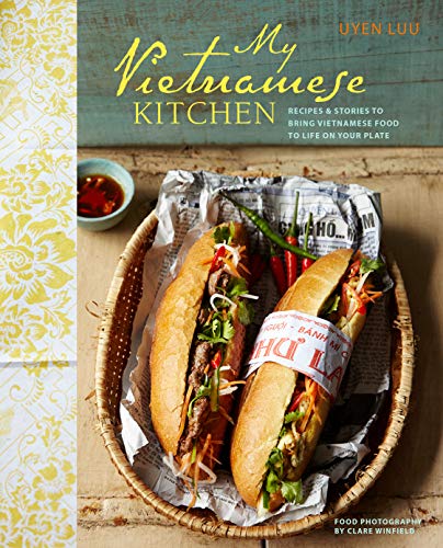 Stock image for My Vietnamese Kitchen: Recipes and stories to bring Vietnamese food to life on your plate for sale by WorldofBooks