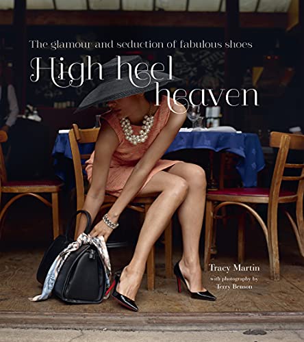 Beispielbild fr High Heel Heaven: The Glamour and Seduction of Fabulous Shoes zum Verkauf von WorldofBooks