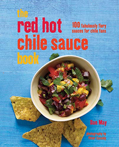 9781849754552: The Red Hot Chile Sauce Book: 100 Fabulously Fiery Sauces for Chile Fans