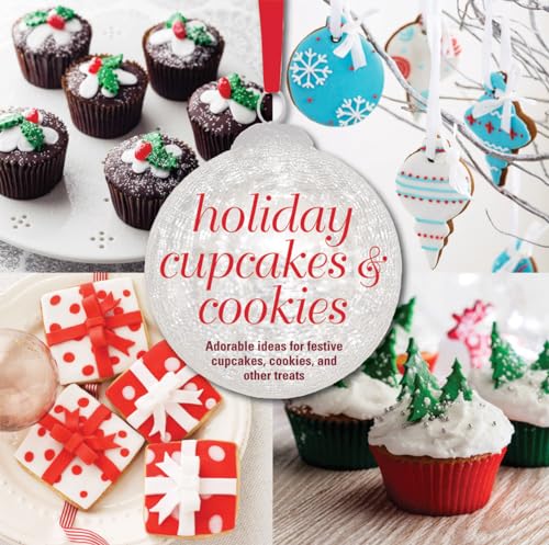9781849754569: Holiday Cupcakes & Cookies: Adorable ideas for festive cupcakes, cookies, and other treats