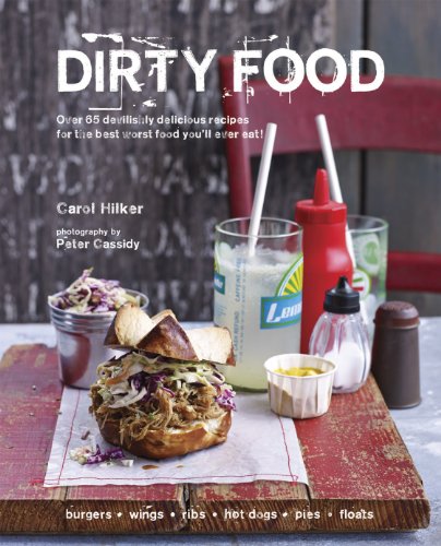 Beispielbild fr Dirty Food: Over 65 devilishly delicious recipes for the best worst food you'll ever eat! zum Verkauf von WeBuyBooks