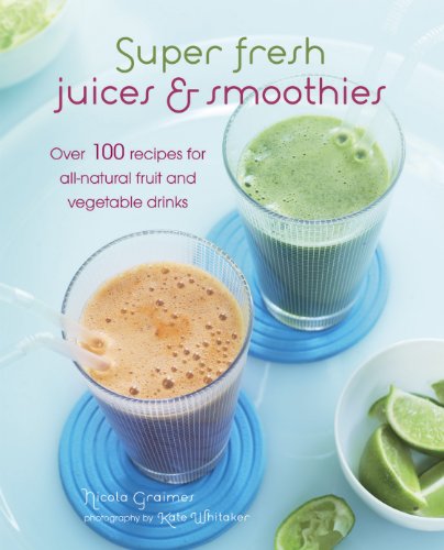 Beispielbild fr Super Fresh Juices and Smoothies - Over 100 recipes for pick-me-ups, detoxifiers, postworkout boosts, weight-loss aids, anti-ageing and rejuvenating . vegetable drinks that are 100% additive-free! zum Verkauf von AwesomeBooks