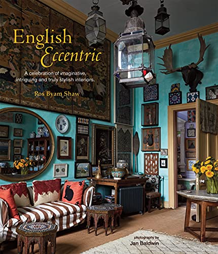 Stock image for English Eccentric : A Celebration of Imaginative, Intriguing and Truly Stylish Interiors for sale by Better World Books: West