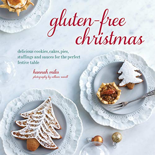 Imagen de archivo de Gluten-Free Christmas: Cookies, cakes, pies, stuffings & sauces for the perfect festive table a la venta por WorldofBooks