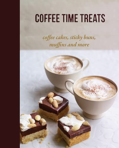 9781849755696: Coffee Time Treats: Coffee Cakes, Sticky Buns, Muffins and More