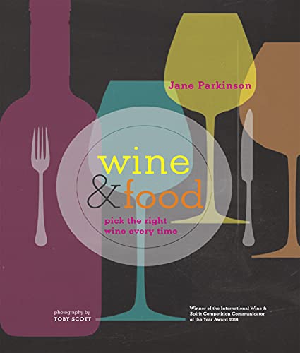 Stock image for Wine & Food: Pick the right wine every time for sale by Dunaway Books