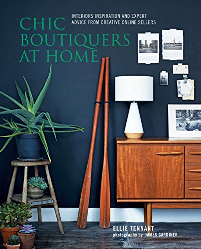 Imagen de archivo de Chic Boutiquers at Home: Interiors inspiration and expert advice from creative online sellers a la venta por WorldofBooks