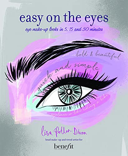Imagen de archivo de Easy on the Eyes: Eye make-up looks in 5, 15 and 30 minutes a la venta por WorldofBooks