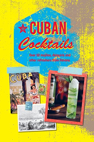 Stock image for Cuban Cocktails: Over 50 mojitos, daiquiris and other refreshers from Havana for sale by Bingo Books 2