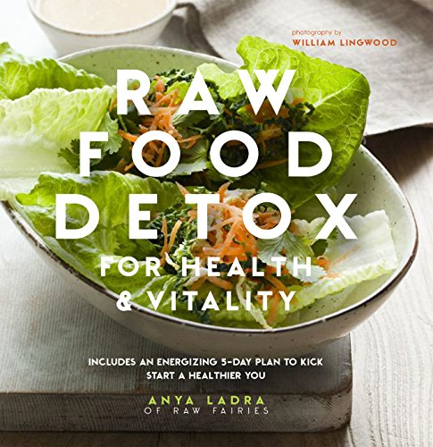 Imagen de archivo de Raw Food Detox for Health and Vitality: Includes an energising 5-day plan to kick start a healthier you a la venta por HPB Inc.