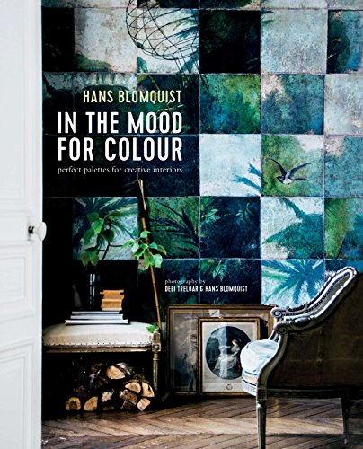 Stock image for In the Mood for Colour: Perfect palettes for creative interiors for sale by AwesomeBooks