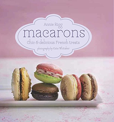 Beispielbild fr Macarons: Chic and delicious French treats zum Verkauf von WorldofBooks