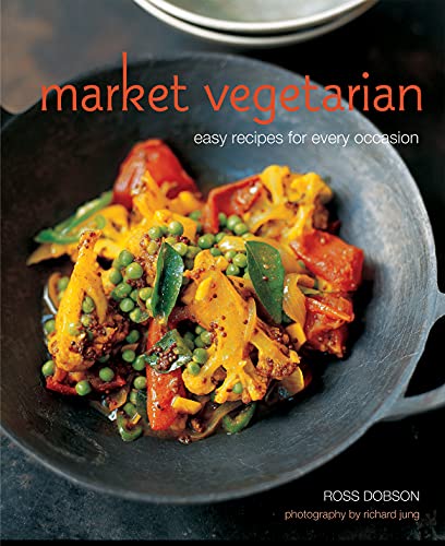 Stock image for Market Vegetarian: Easy recipes for every occasion for sale by SecondSale