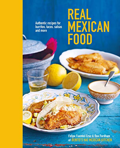 Beispielbild fr Real Mexican Food: Authentic recipes for burritos, tacos, salsas and more zum Verkauf von Reuseabook